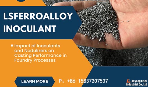 Why Is Inoculant the ��Hidden Champion�� of Cast Iron Foundries?